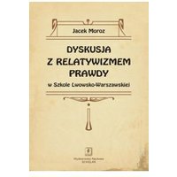 Kody rabatowe CzaryMary.pl Sklep ezoteryczny - Dyskusja z relatywizmem prawdy w Szkole Lwowsko-Warszawskiej