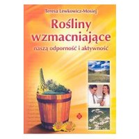 Kody rabatowe CzaryMary.pl Sklep ezoteryczny - Rośliny wzmacniające naszą odporność i aktywność