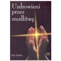 Kody rabatowe CzaryMary.pl Sklep ezoteryczny - Uzdrowieni przez modlitwę