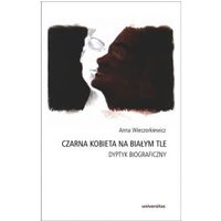 Kody rabatowe CzaryMary.pl Sklep ezoteryczny - Czarna kobieta na białym tle. Dyptyk biograficzny